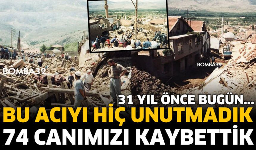 Tam 31 yıl oldu! Bu acıyı unutmadık