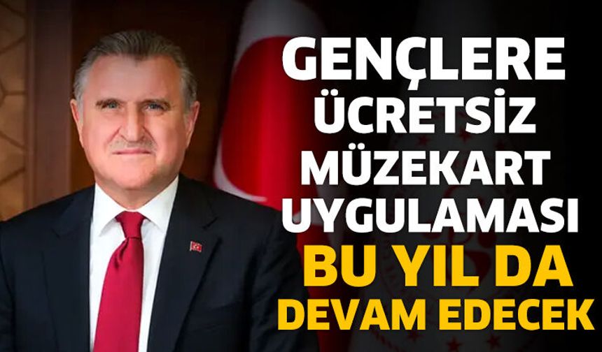 Gençlere ücretsiz Müzekart uygulaması bu yıl da devam edecek