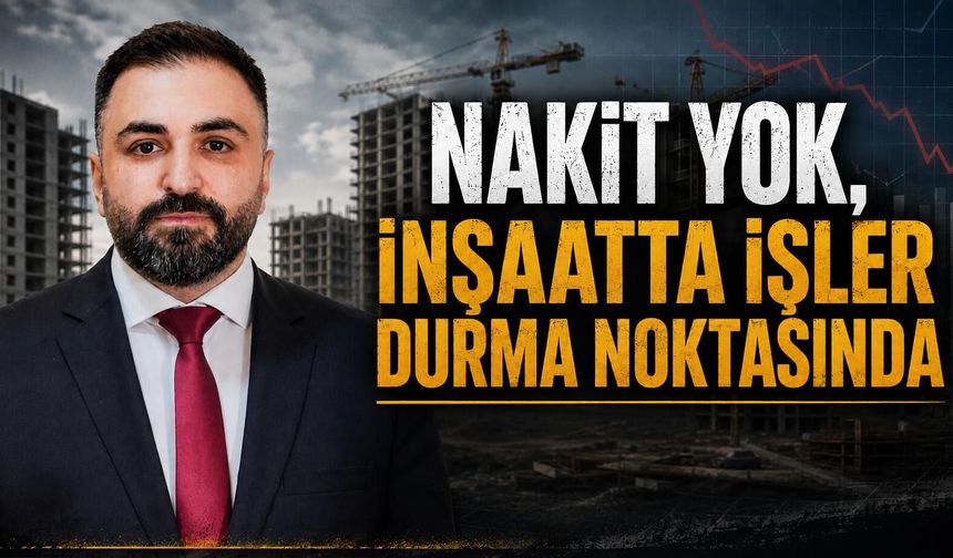 Nakit Yok, İnşaatta İşler Durma Noktasında
